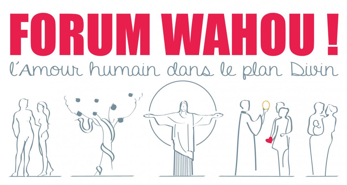FORUM WAHOU ! LAmour humain dans le plan Divin